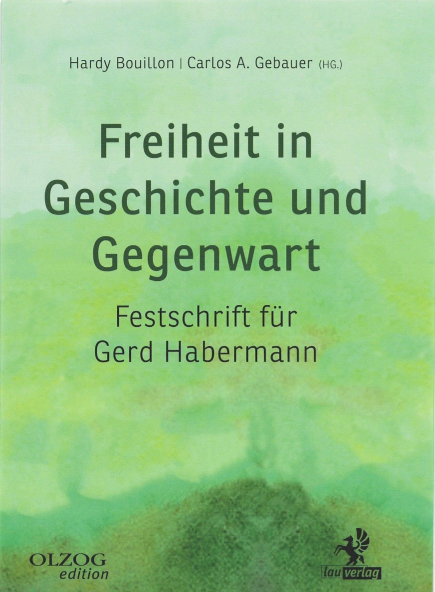 Buchcover: Freiheit in Geschichte und Gegenwart: Festschrift für Gerd Habermann